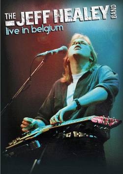 Jeff Healey : Live in Belgium